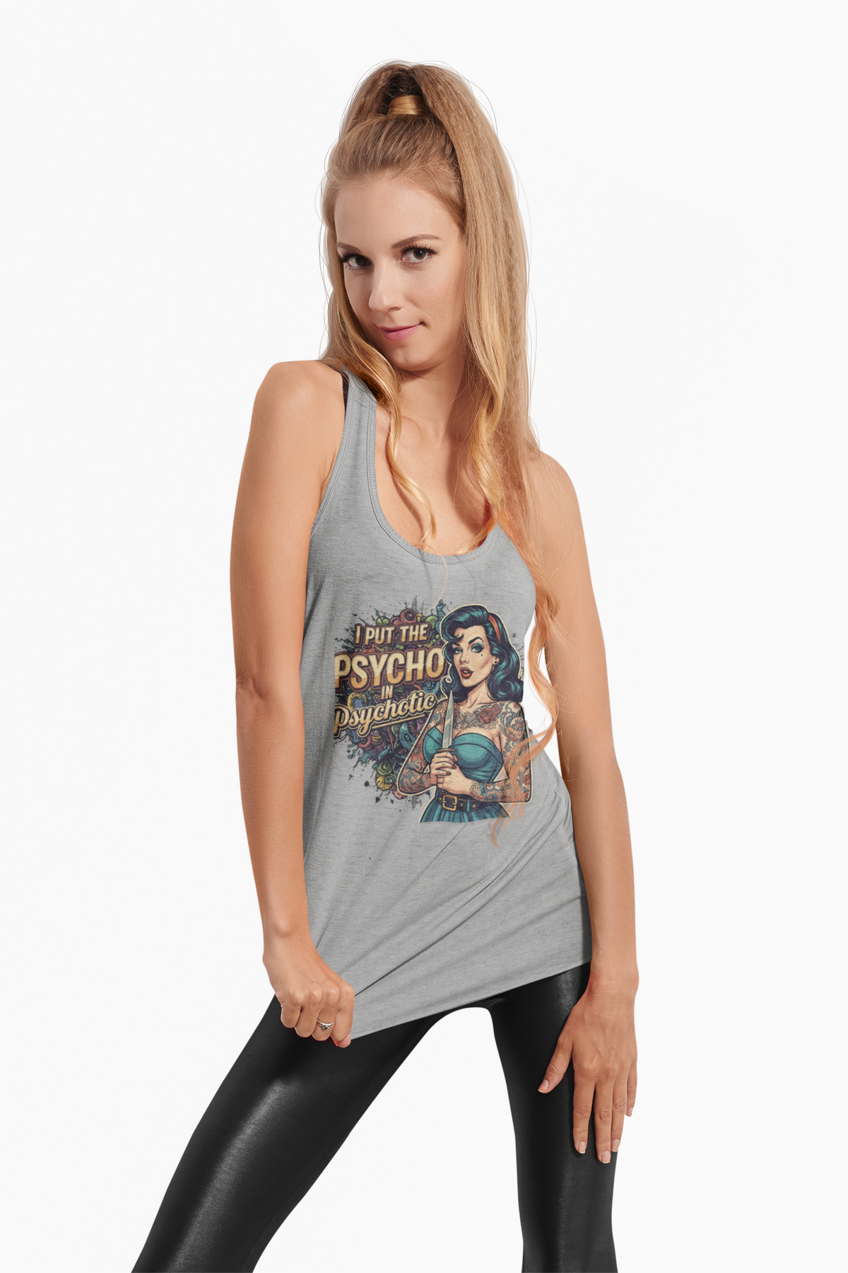 I Put the Psycho in Psychotic Tank