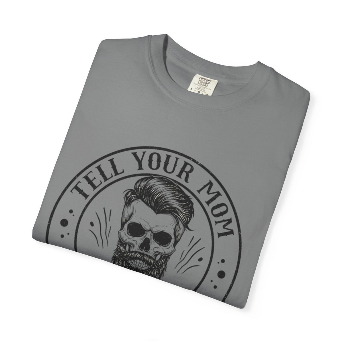 Skull Graphic T-Shirt - 'Tell Your Mom I Said Hi' - Studio 653