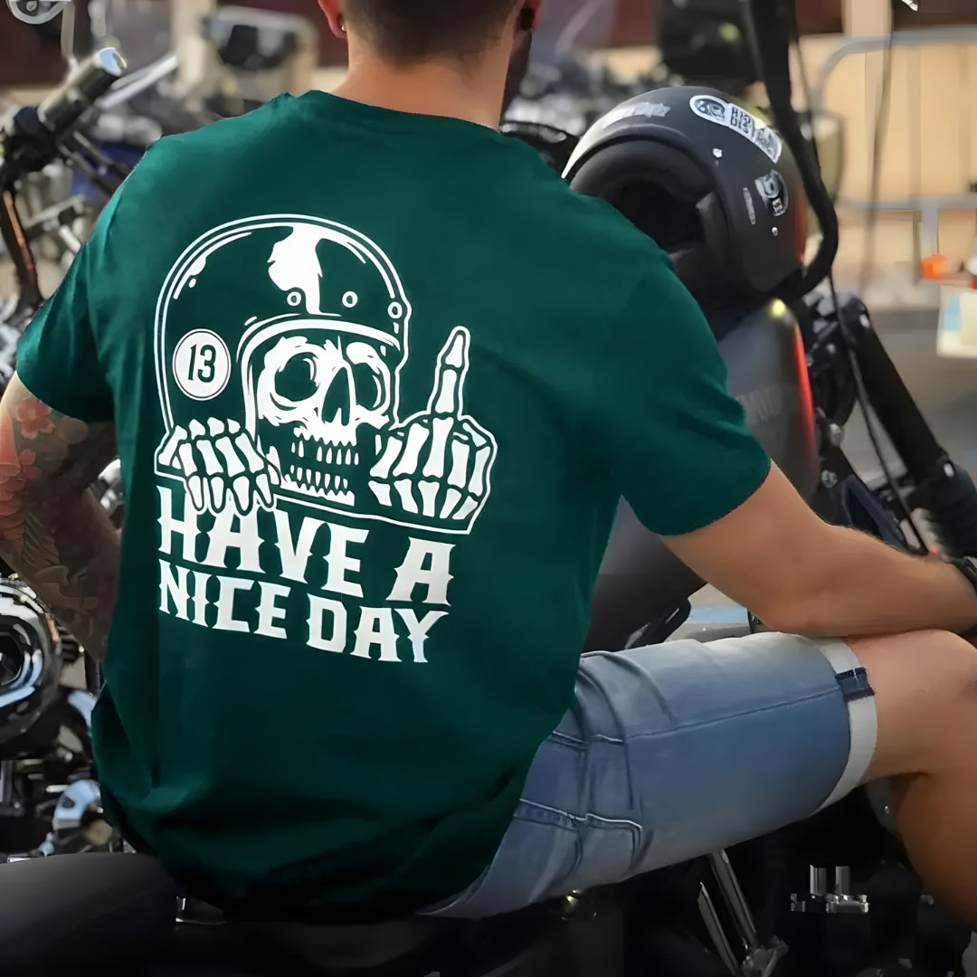 Have A Nice Day Graphic Cotton T-shirt Unisex For Biker - Studio 653