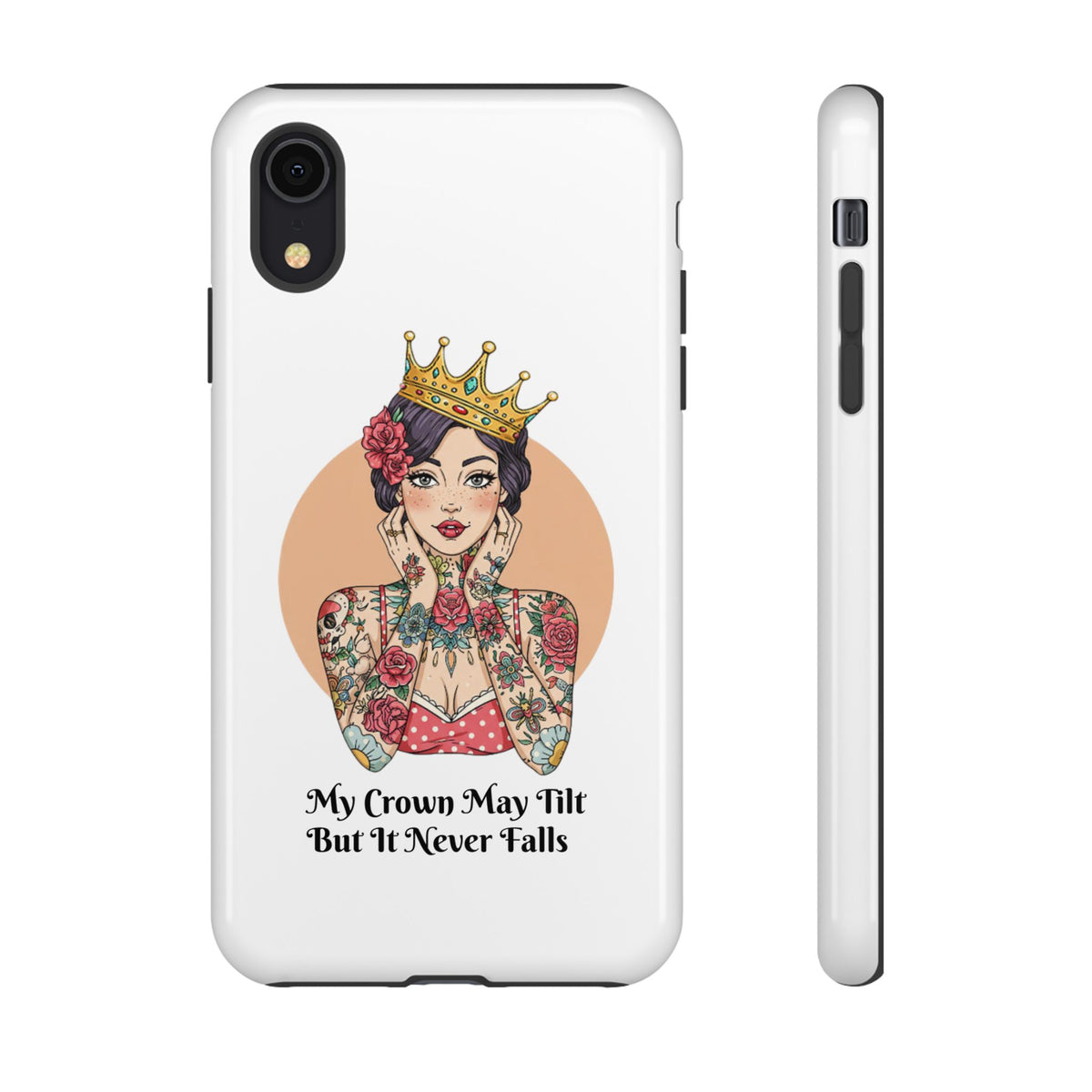 My Crown Never Falls Tattooed Girl Tough Phone Case - Unique & Empowering Design